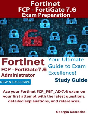 cover image of Fortinet FCP--FortiGate 7.6 Administrator Exam Preparation